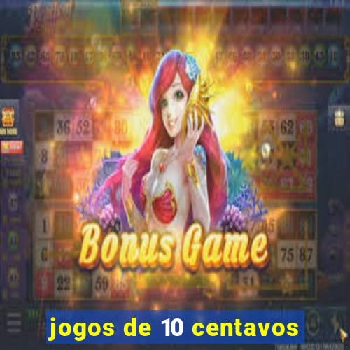 jogos de 10 centavos